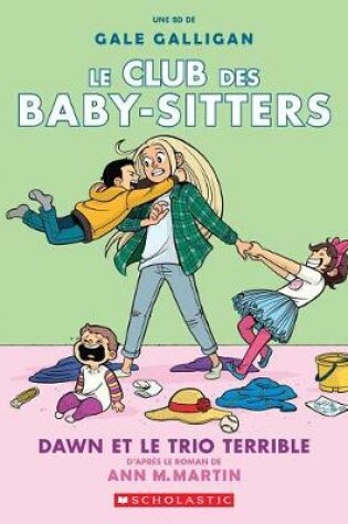 Cover of Le Club Des Baby-Sitters: N� 5 - Dawn Et Le Trio Terrible