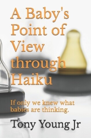 Cover of A Baby's Point of View through Haiku