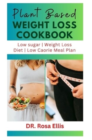 Cover of Plant Based Weight Loss Cookbook