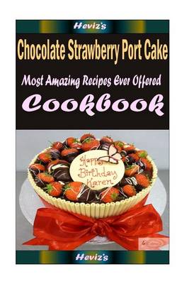 Book cover for Chocolate Strawberry Port Cake