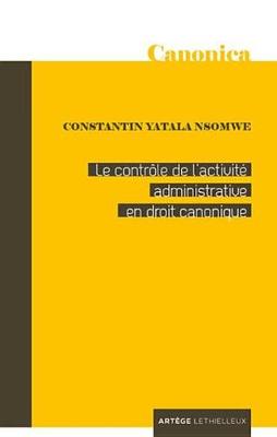 Cover of Le Controle de L'Activite Administrative En Droit Canonique