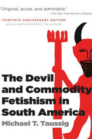 Cover of The Devil and Commodity Fetishism in South America