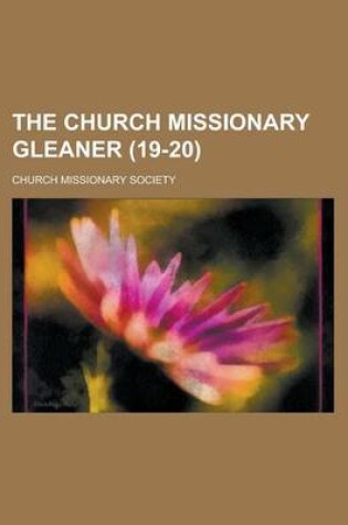 Cover of The Church Missionary Gleaner Volume 19-20