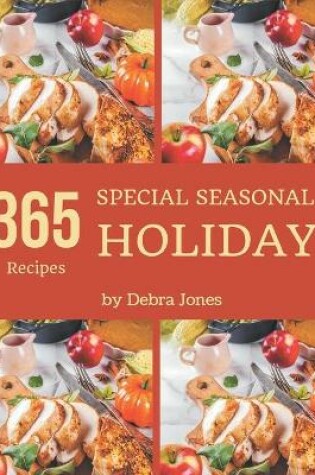 Cover of 365 Special Seasonal Holiday Recipes