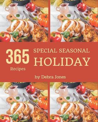 Book cover for 365 Special Seasonal Holiday Recipes