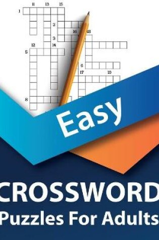 Cover of Easy Crossword Puzzle Book For Adults