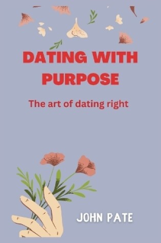 Cover of Dating With Purpose