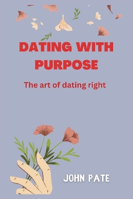 Book cover for Dating With Purpose