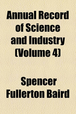 Book cover for Annual Record of Science and Industry (Volume 4)