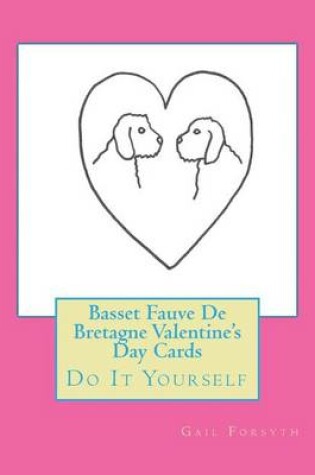 Cover of Basset Fauve De Bretagne Valentine's Day Cards