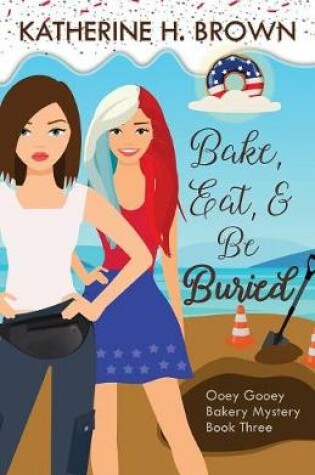 Cover of Bake, Eat, & Be Buried