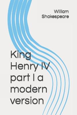 Book cover for Henry IV part I a modern version