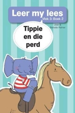 Cover of Leer my lees (Vlak 3 Boek 2): Tippie en die perd