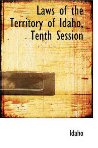 Cover of Laws of the Territory of Idaho, Tenth Session