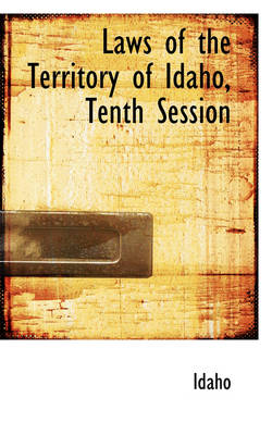 Book cover for Laws of the Territory of Idaho, Tenth Session