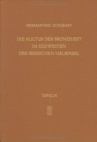 Cover of Die Kultur Der Bronzezeit Im S dwesten Der Iberischen Halbinsel