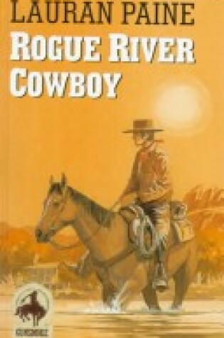 Cover of Rogue River Cowboy