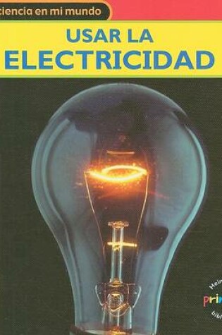 Cover of Usar La Electricidad