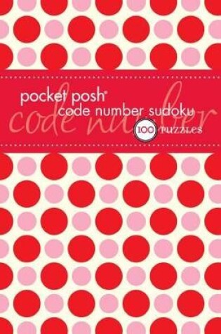 Cover of Pocket Posh Code Number Sudoku