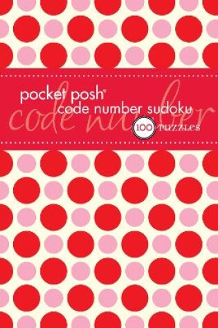 Cover of Pocket Posh Code Number Sudoku