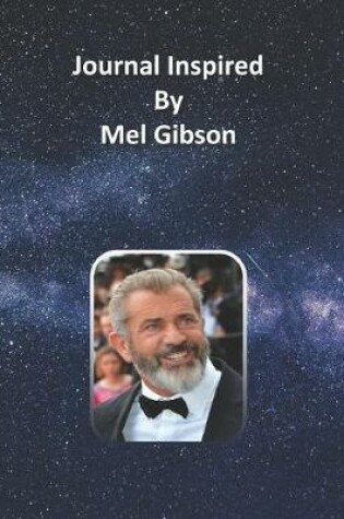 Cover of Journal Inspired by Mel Gibson