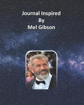 Book cover for Journal Inspired by Mel Gibson