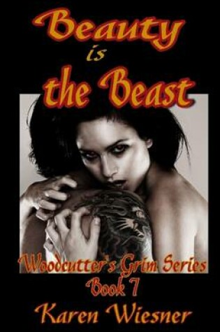 Cover of Beauty is the Beast, Book 7 of the Woodcutter's Grim Series