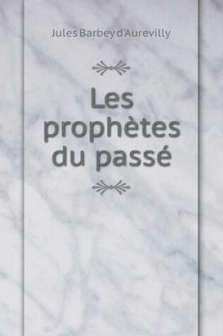 Cover of Les proph�tes du pass�