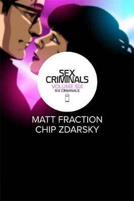 Book cover for Sex Criminals Volume 6: Six Criminals