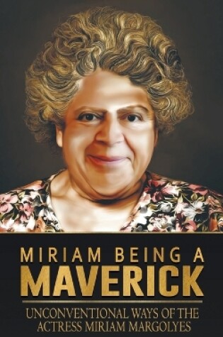 Cover of Miriam Being A Maverick