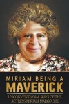 Book cover for Miriam Being A Maverick