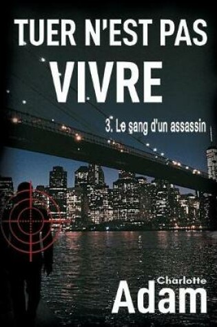 Cover of Tuer n'est pas vivre