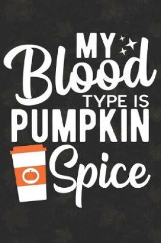 Cover of My Blood Type Is Pumpkin Spice