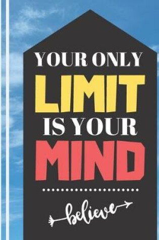 Cover of Your Only Limit Is Your Mind