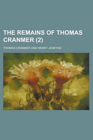 Cover of The Remains of Thomas Cranmer (Volume 2)