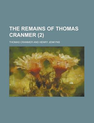 Book cover for The Remains of Thomas Cranmer (Volume 2)