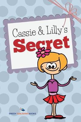 Book cover for Cassie and Lilly's Secret