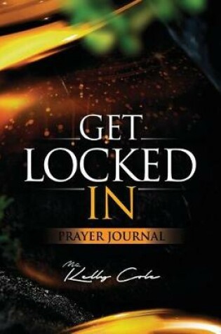 Cover of Get Locked-In Prayer Journal