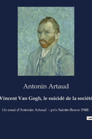Cover of Vincent Van Gogh, le suicidé de la société