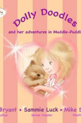 Cover of Dolly Doodles and Her Adventures in Muddle-Puddle
