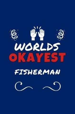 Cover of Worlds Okayest Fisherman