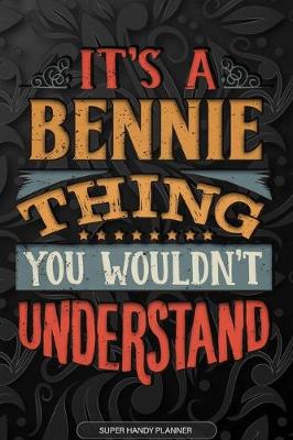 Book cover for It's A Bennie Thing You Wouldn't Understand