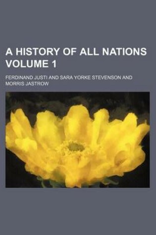 Cover of A History of All Nations Volume 1