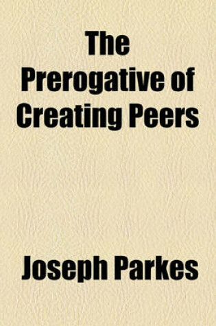 Cover of The Prerogative of Creating Peers