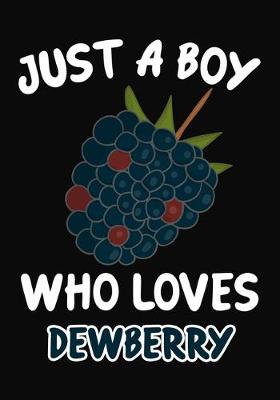 Book cover for Just a Boy Who Loves Dewberry