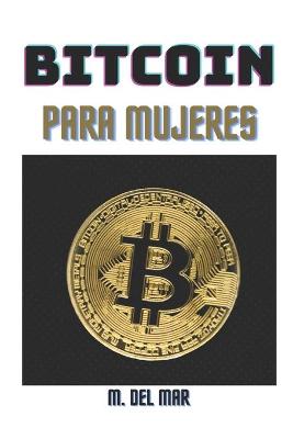 Cover of Bitcoin Para Mujeres