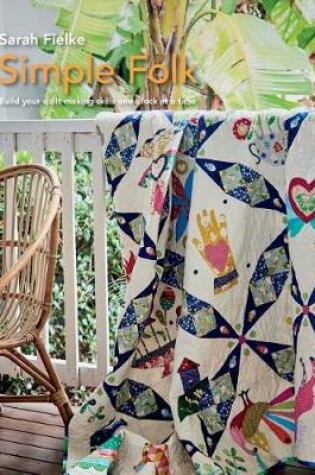 Cover of Simple Folk Quilt Pattern with instructional videos