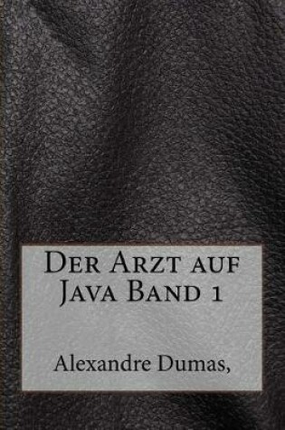 Cover of Der Arzt Auf Java Band 1