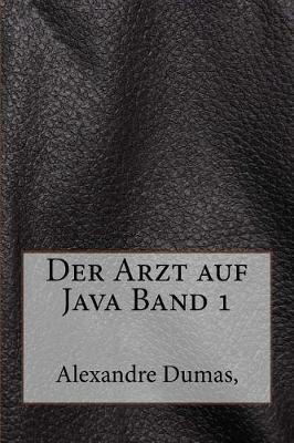 Book cover for Der Arzt Auf Java Band 1