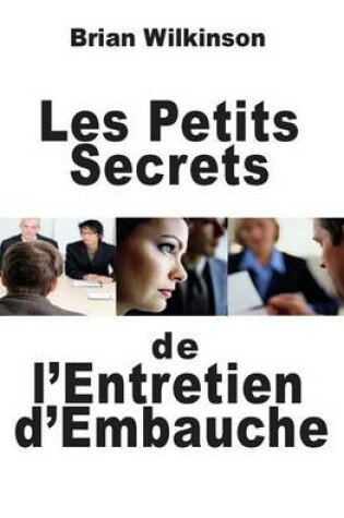 Cover of Les Petits Secrets de l'Entretien d'Embauche